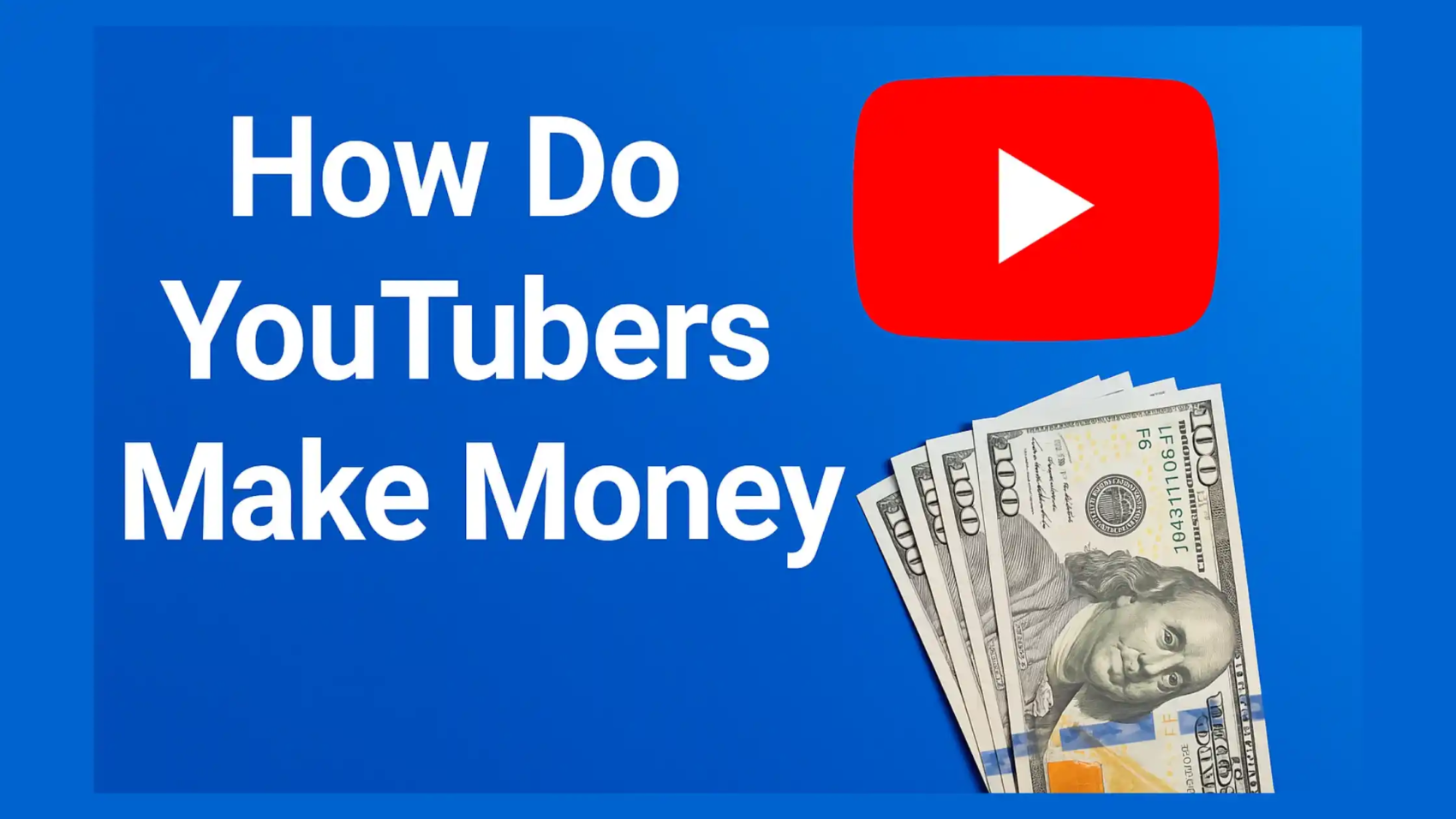 How Do the YouTubers Make money