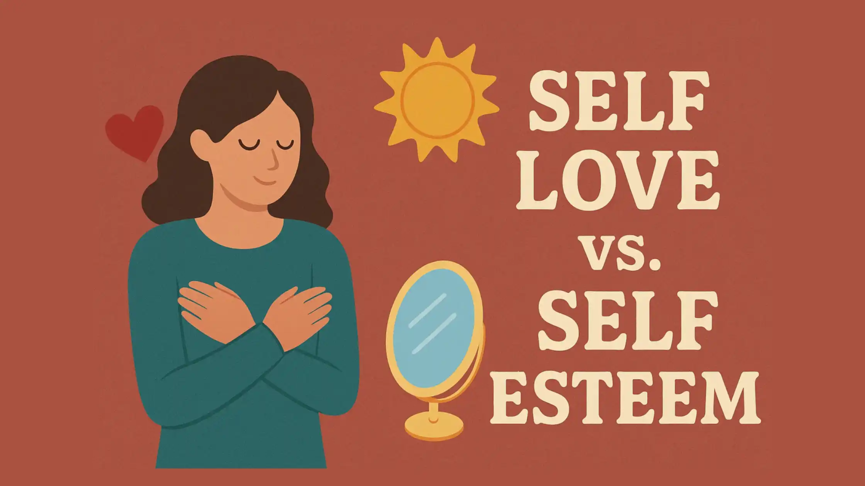 Self Love Vs Self Esteem