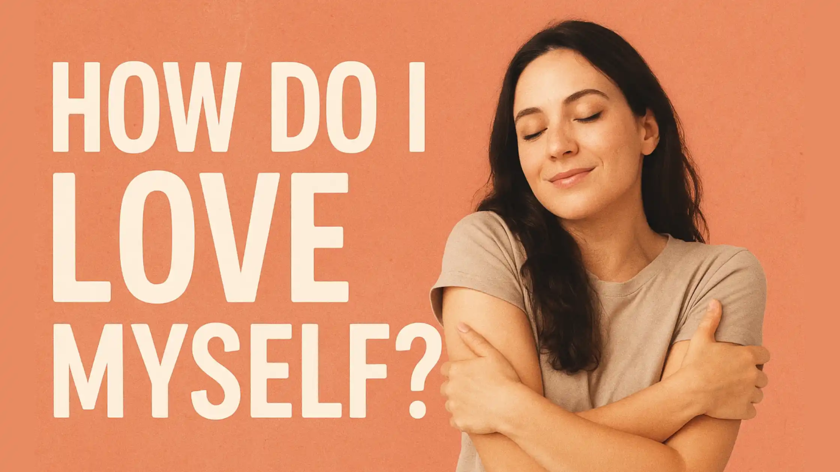 How do I love myself