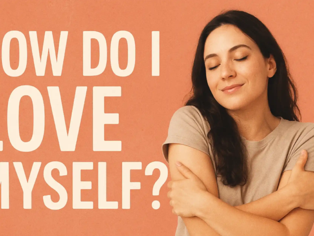 How do I love myself